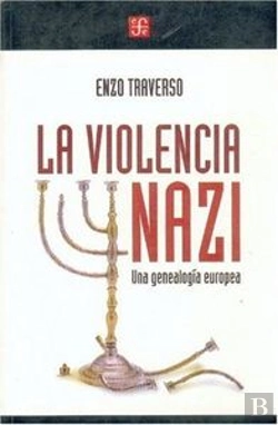 Bertrand.pt - La Violencia Nazi. Una Genealogia Europea 