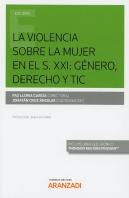 La Violencia Sobre La Mujer En El S. Xxi: Género, Derecho Y Tic (Papel + E-Book)