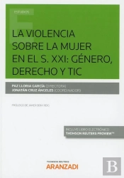 La Violencia Sobre La Mujer En El S. Xxi: Género, Derecho Y Tic (Papel + E-Book)