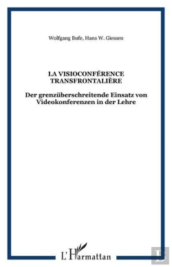 Bertrand.pt - La Visioconference Transfrontaliere - Der Grenzuberschreitende Einsatz Von Videokonferenzen In Der L