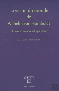 Bertrand.pt - La Vision Du Monde De Wilhelm Von Humboldt