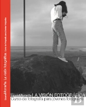 La Vision Fotografica: Curso De Fotografia Para Jovenes Fotografos