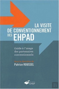 Bertrand.pt - La Visite De Conventionnement Des Ehpad - Guide A L'Usage Des Partenaires Conventionnels