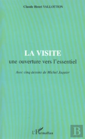 La Visite ; Une Ouverture Vers L'Essentiel