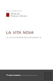 La Vita Nova : La Vie Comme Texte, L'Écriture Comme Vie