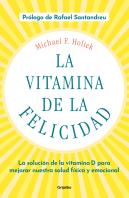 La Vitamina De La Felicidad (Con Prólogo De Rafael Santandreu)