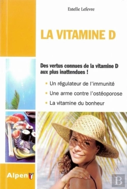 Bertrand.pt - La Vitamine D ; Des Vertus Connues De La Vitamide D Aux Plus Inattendues !