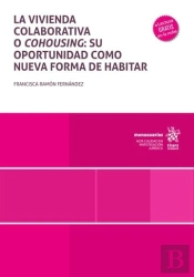La Vivienda Colaborativa O Cohousing: Su Oportunidad Como Nueva Forma De Habitar