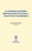 La Vivienda En España Respuesta Institucional Y Colectivos