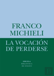 La Vocacion De Perderse