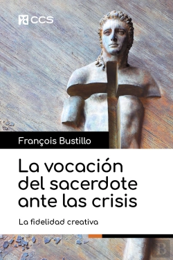 Bertrand.pt - La Vocacion Del Sacerdote Ante Las Crisis