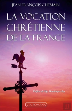 Bertrand.pt - La Vocation Chrétienne De La France