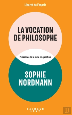 Bertrand.pt - La Vocation De Philosophe : Puissance De La Mise En Question