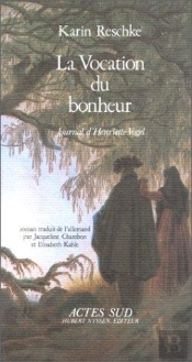 La Vocation Du Bonheur Journal D'Henriette Vogel