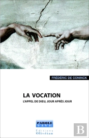 La Vocation ; L'Appel De Dieu, Jour Après Jour