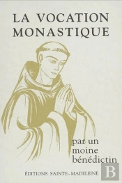 La Vocation Monastique