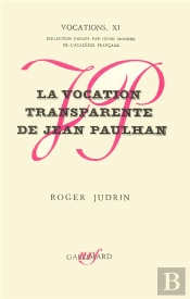 La Vocation Transparente De Jean Paulhan