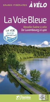 La Voie Bleue Moselle Saône À Vélo : Luxembourg À Lyon