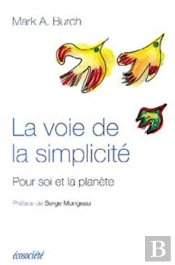 La Voie De La Simplicité ; Pour Soi Et La Planète