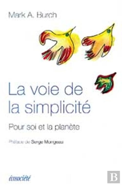 Bertrand.pt - La Voie De La Simplicité ; Pour Soi Et La Planète
