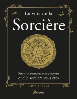 Bertrand.pt - La Voie De La Sorcière : Rituels & Pratiques Pour Découvrir Quelle Sorcière Vous Êtes