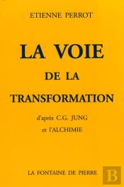 La Voie De La Transformation D'Apres Cg Jung Et L'Alchimie