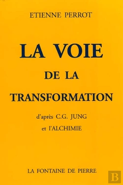 Bertrand.pt - La Voie De La Transformation D'Apres Cg Jung Et L'Alchimie