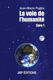La Voie De L'Humanit  - Livre 1