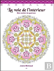 La Voie De L'Interieur - Mon Sentier De Guerison - Mandalas