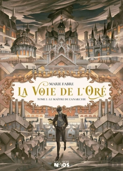 Bertrand.pt - La Voie De L'Oré Tome 1 : Le Maître De L'Anarchie