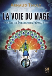 La Voie Du Mage, Bien Débuter : Entraînements Préparatoires