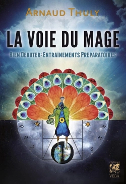 Bertrand.pt - La Voie Du Mage, Bien Débuter : Entraînements Préparatoires