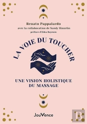 La Voie Du Toucher : De La Conscience Corporelle À La Conscience Cosmique