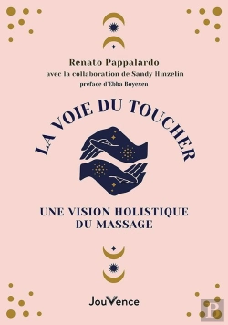 Bertrand.pt - La Voie Du Toucher : De La Conscience Corporelle À La Conscience Cosmique
