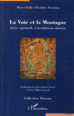 Bertrand.pt - La Voie Et La Montagne ; Quête Sprirituelle Et Bouddhisme Tibétain