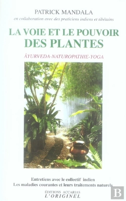 Bertrand.pt - La Voie Et Le Pouvoir Des Plantes : Ayurvéda, Naturopathie Et Yoga Les Maladies Courantes Et Leurs Traitements