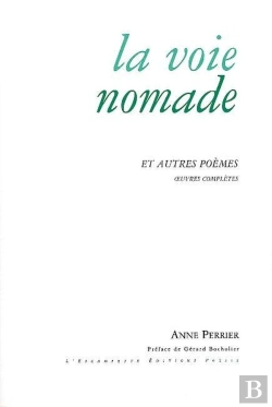 Bertrand.pt - La Voie Nomade : Et Autres Poèmes - Oeuvres Complètes