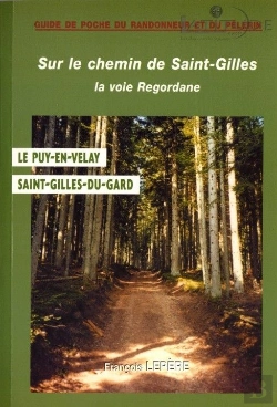 Bertrand.pt - La Voie Regordane ; Puy En Velay, Saint Gilles Du Gard