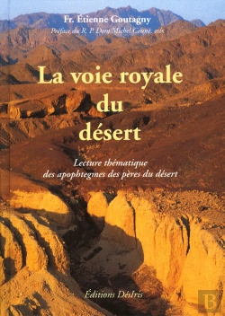 Bertrand.pt - La Voie Royale Du Désert - Lecture Thématique Des Apophtegmes Des Pères Du Désert