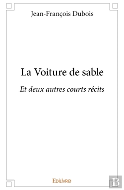 Bertrand.pt - La Voiture De Sable : Et Deux Autres Courts Récits