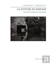 La Voiture Du Paysage - Vies De Gustave Courbet