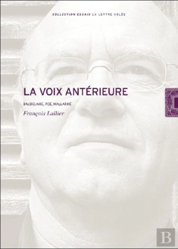 Bertrand.pt - La Voix Anterieure T. 1 : Baudelaire,Poe,Mallarmé,Rimbaud
