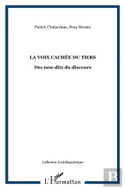 La Voix Cachee Du Tiers ; Des Non-Dits Du Discours