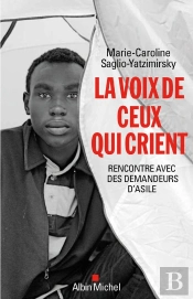 La Voix De Ceux Qui Crient ; Rencontre Avec Des Demandeurs D'Asile
