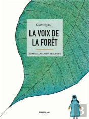 La Voix De La Forêt : Conte Végétal