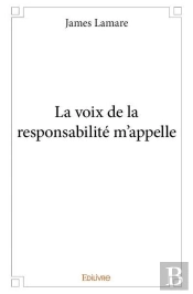 La Voix De La Responsabilite M'Appelle