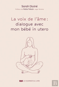 Bertrand.pt - La Voix De L'Âme : Dialogue Avec Mon Bébé In Utero