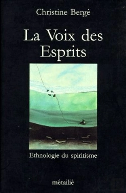 Bertrand.pt - La Voix Des Esprits ; Ethnologie Du Spiritisme