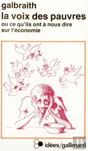 La Voix Des Pauvres Ou Ce Qu'Ils Ont A Nous Dire Sur L'Economie