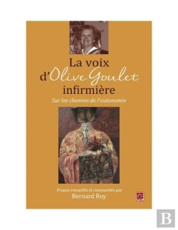 Bertrand.pt - La Voix D'Olive Goulet, Infirmiere. Sur Les Chemins De L'Autonomi